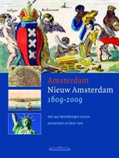 Amsterdam - Nieuw Amsterdam 1609-2009 
